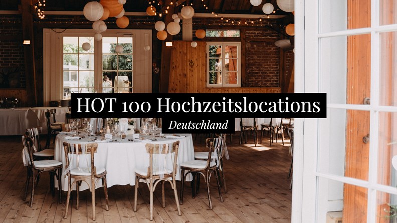 Die HOT 100 Hochzeitslocations Deutschlands im Jahr 2021 - hochzeits-location.info