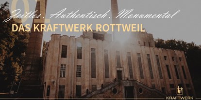 Hochzeit - Hochzeits-Stil: Urban Chic - Rottweil - Kraftwerk Rottweil