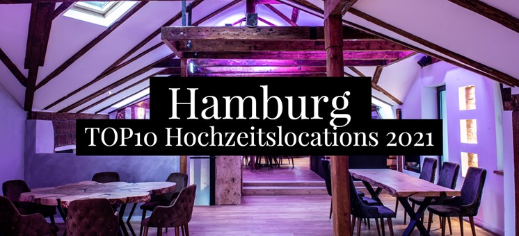 Die TOP10 Hochzeitslocations in Hamburg - 2021 - hochzeits-location.info