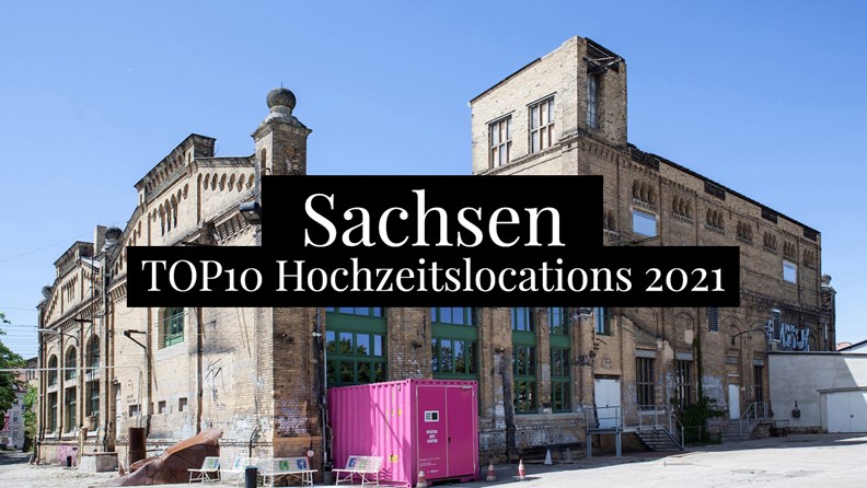  Die TOP10 Hochzeitslocations in Sachsen - 2021 - hochzeits-location.info